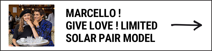 MARCELLO!GIVE LOVE ! LIMITED SOLAR PAIR MODEL