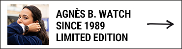 AGNÉS B. WATCH Since 1989 LIMITED EDITION